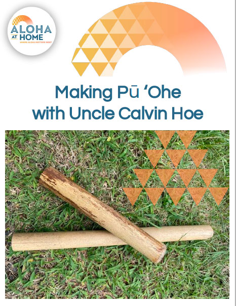 Making Pu ʻohe with Uncle Calvin Hoe
