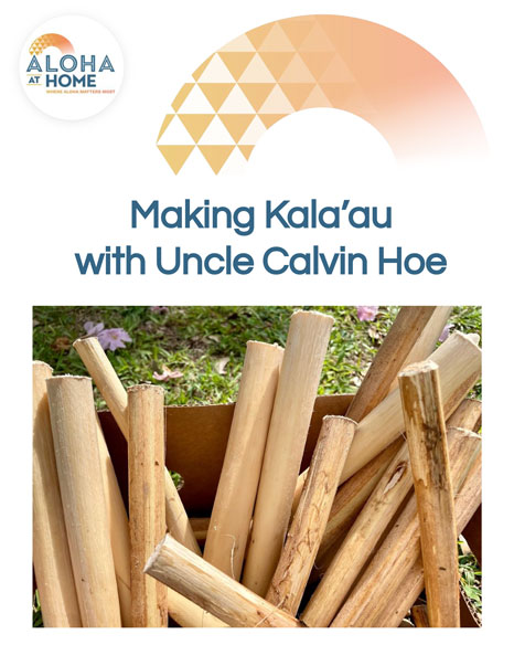 Aloha at Home Mele Activity Booklet "Making Kalaʻau with Uncle Calvin Hoe"